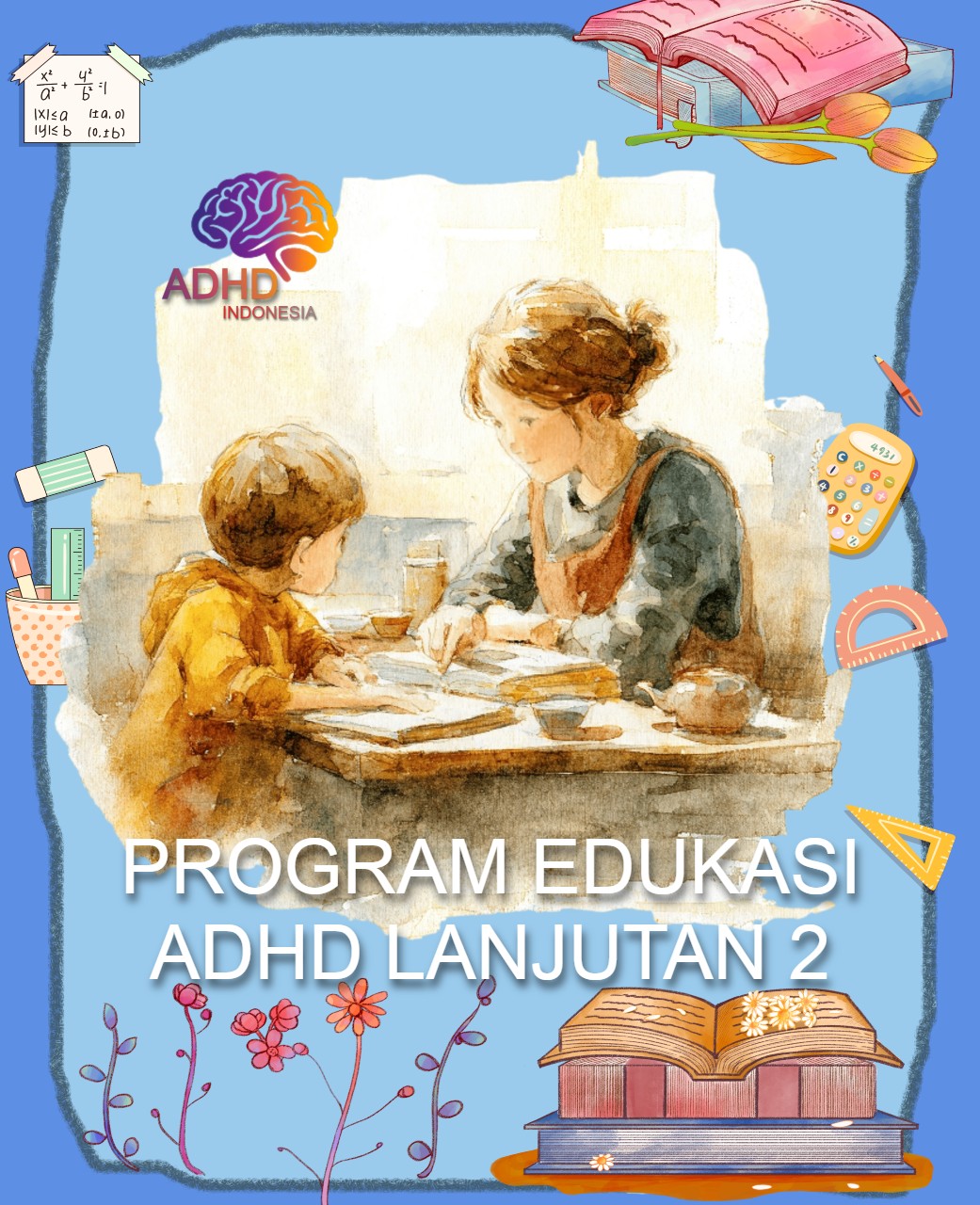 Program ADHD Indonesia Kota Tegal Edukasi Lanjutan Tahap 2 untuk Orang Tua